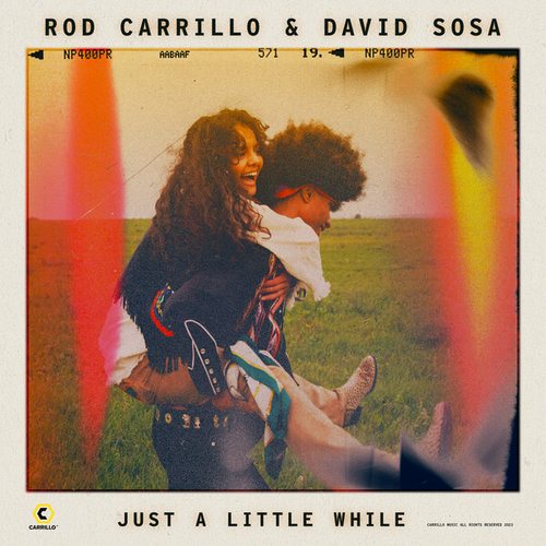 Rod Carrillo, David Sosa - Just A Little While [CARR337]